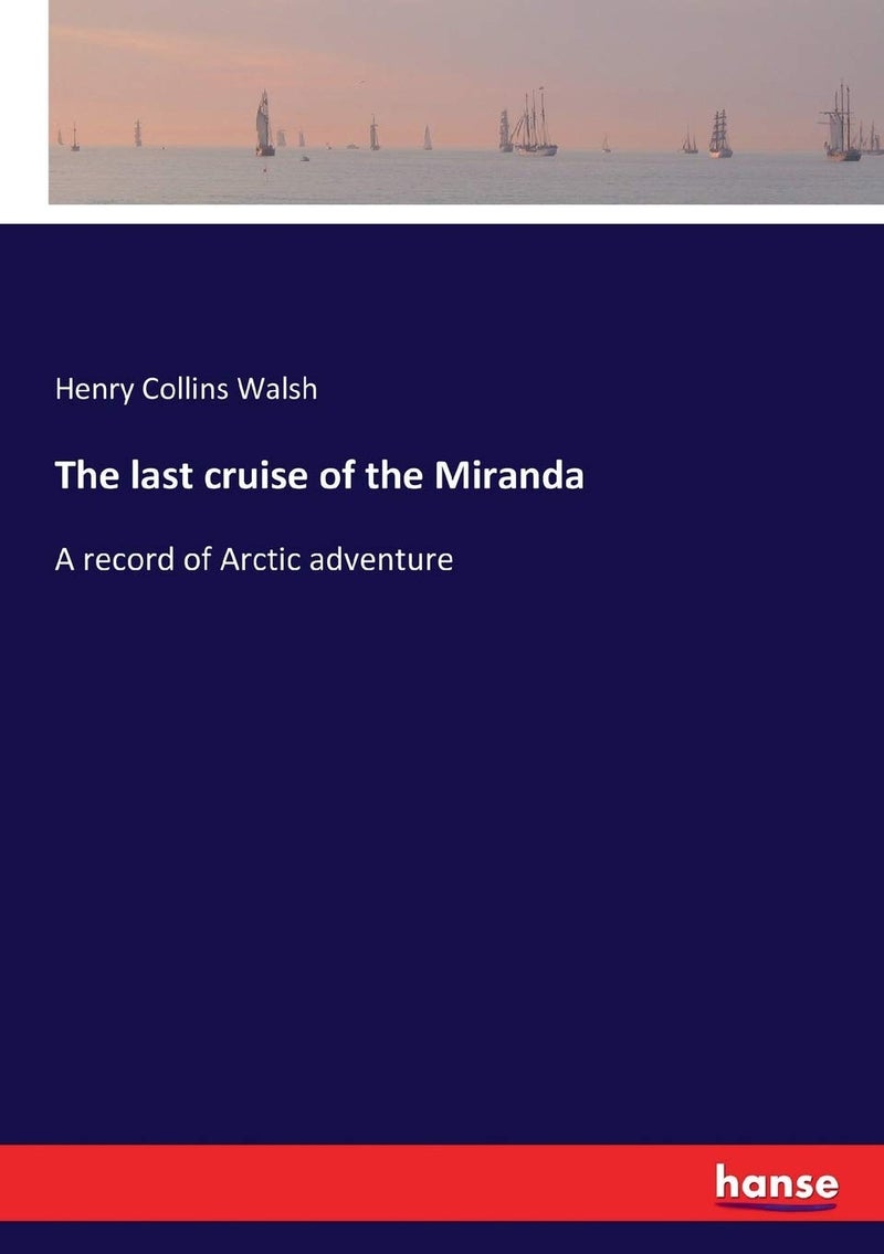 The last cruise of the Miranda: A record of Arctic adventure - Image 1
