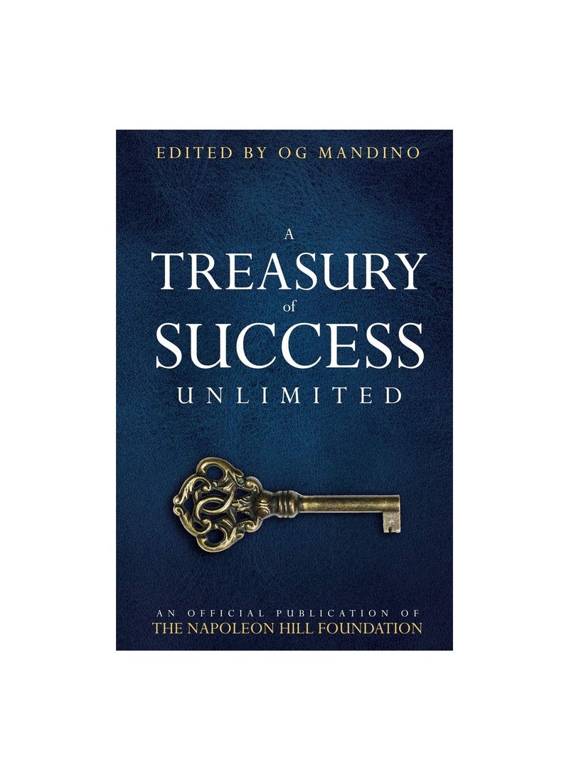 A Treasury of Success Unlimited: An Official Publication of the Napoleon Hill Foundation Paperback 