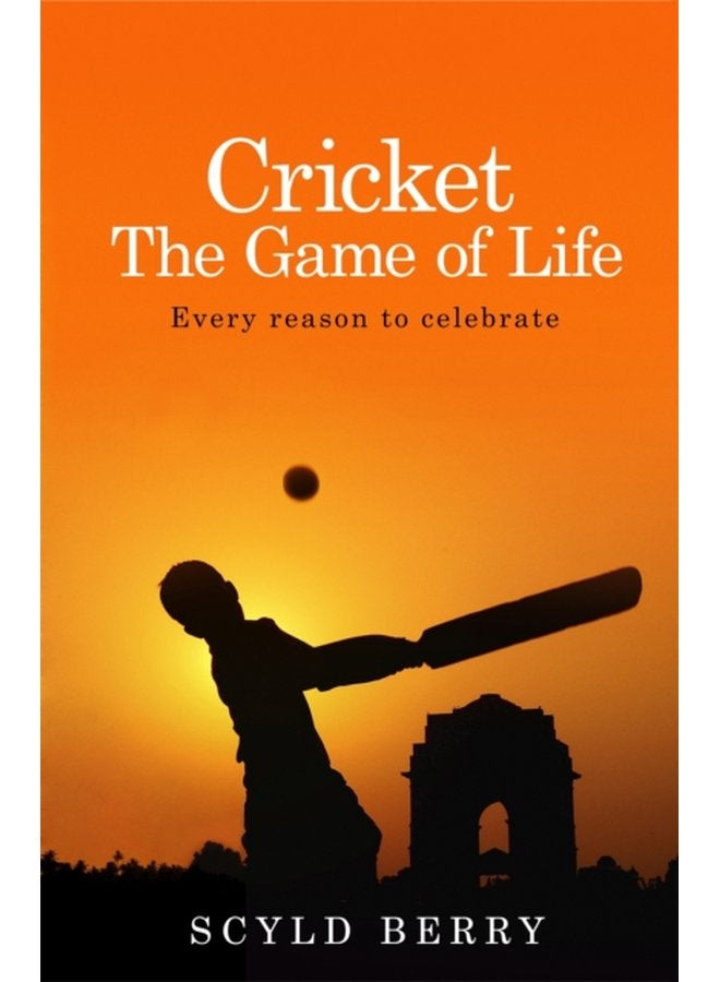 Cricket The Game of Life Every reason to celebrate - Paperback