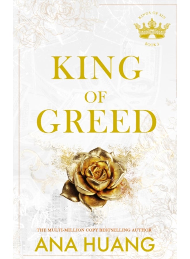 King of Greed : the instant Sunday Times bestseller - fall into a world of addictive romance . . .