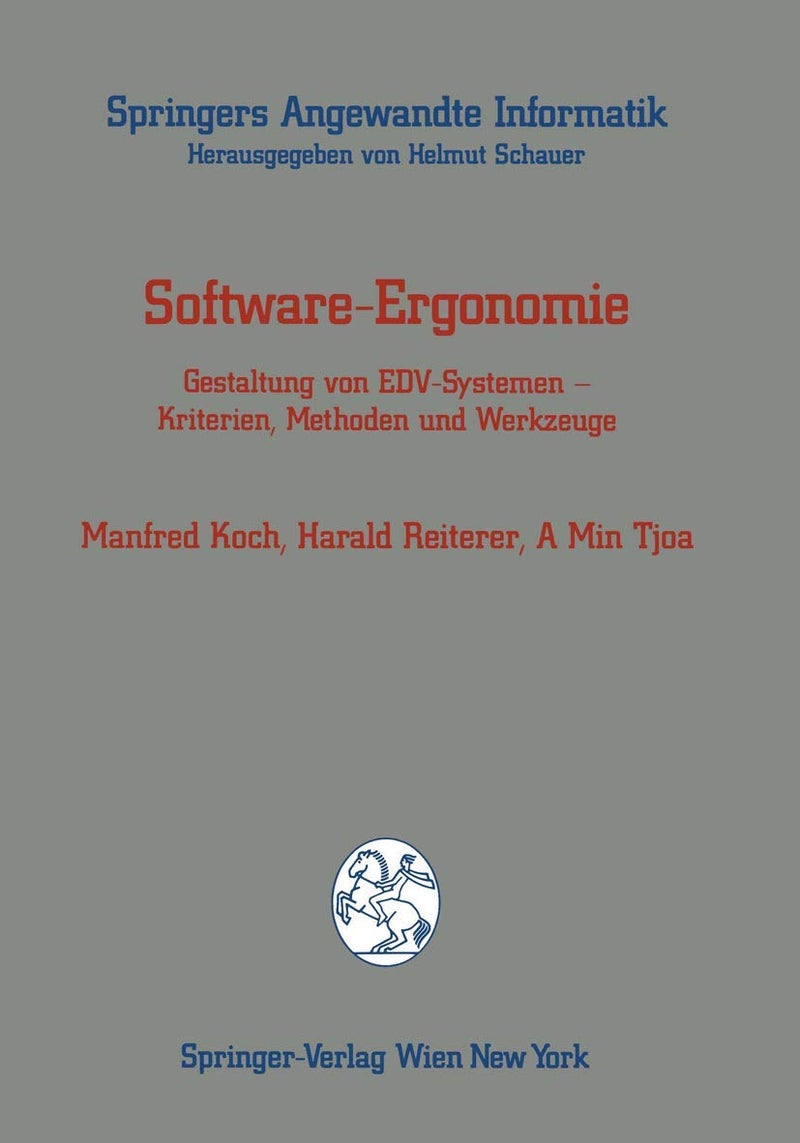 Software-Ergonomie: Gestaltung von EDV-Systemen - Kriterien, Methoden und Werkzeuge 