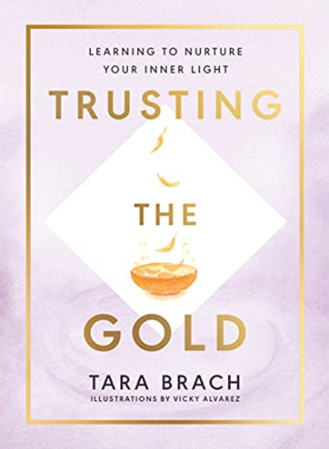 Trusting the Gold: Learning to nurture your inner light 