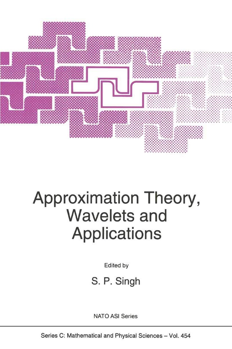 Approximation Theory, Wavelets and Applications Paperback - 9 December 2010