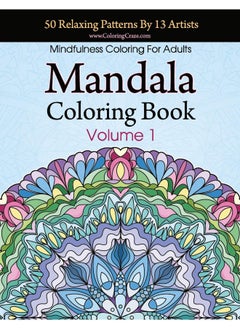 Mandala Coloring Book: 50 Relaxing Patterns By 13 Artists, Mindfulness Coloring For Adults Volume 1  - Image 1