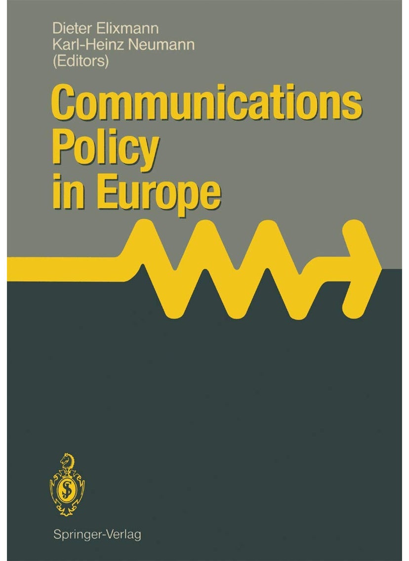 Communications Policy in Europe: Proceedings of the 4th Annual Communications Policy Research Conference, Held at Kronberg, FRG, October 25-27, 1989 