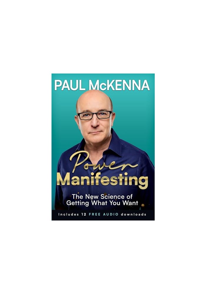Power Manifesting: The New Science of Getting What You Want