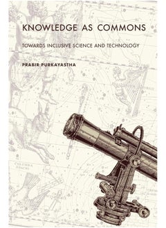 Knowledge as Commons: Toward Inclusive Science and Technology 