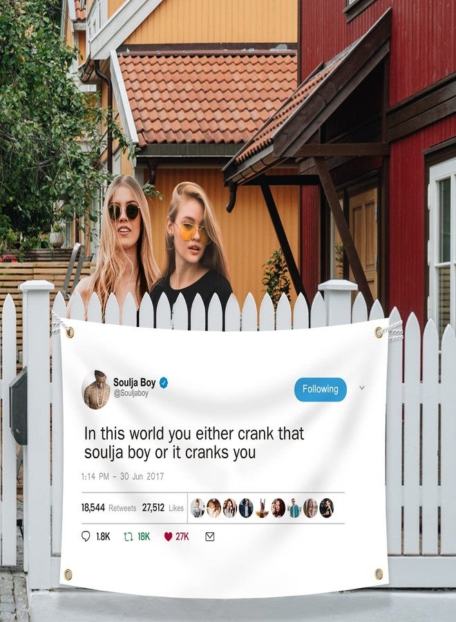 XEODE In This World You Either Crank That Soulja Boy Flag, 3x5 Metre Flag Funny Poster Durable Man Cave Wall Flag With Brass Rings This beautiful fun flag is for College Dorm Decor, Outdoor, Party - Image 5