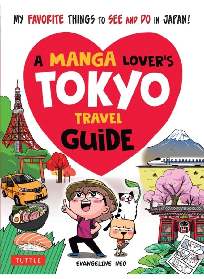 A Manga Lover s Tokyo Travel Guide My Favorite Things to See and Do In Japan - Paperback