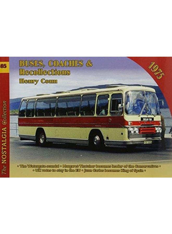 Vol 85 Buses, Coaches and Recollections 1975 