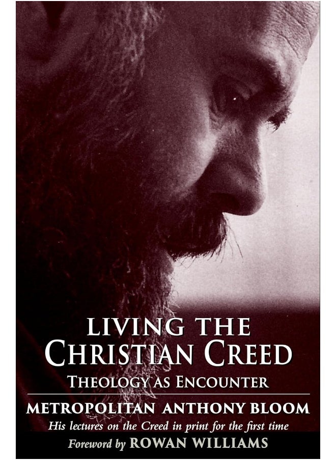 Living the Christian Creed: Theology as Encounter 