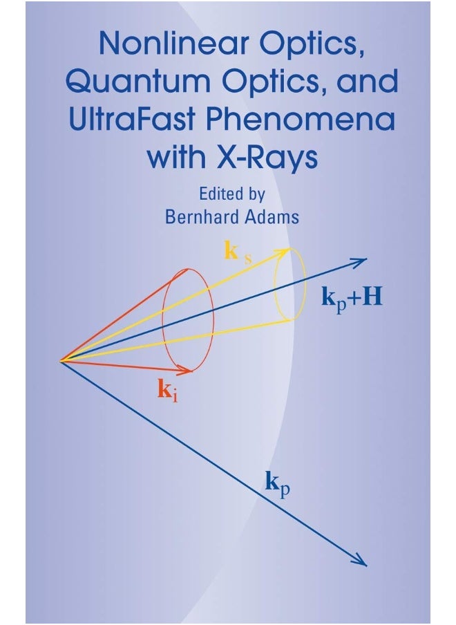 Nonlinear Optics, Quantum Optics, and Ultrafast Phenomena with X-Rays: Physics with X-Ray Free-Electron Lasers