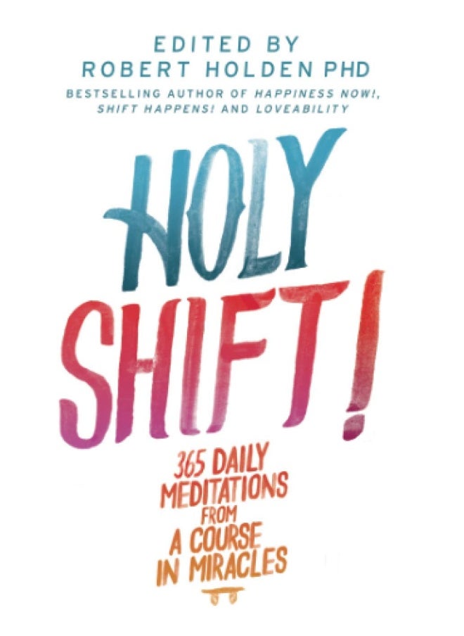 null - Holy Shift!: 365 Daily Meditations from A Course in Miracles - Image 1