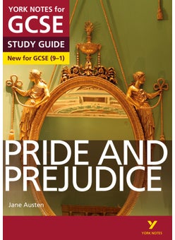 Pride and Prejudice: York Notes for GCSE - everything you need to study and prepare for the 2025 and 2026 exams 