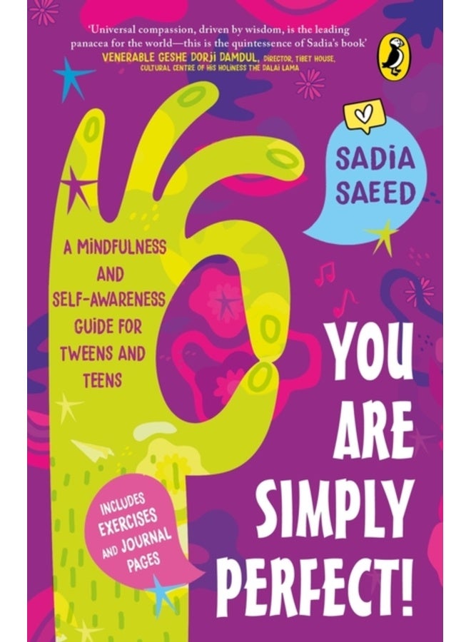 You Are Simply Perfect! A Mindfulness and Self-Awareness Guide for Tweens and Teens: (Includes exercises and journal pages!) | Puffin Books for Children & Young Adults [Paperback] Saeed, Sadia 