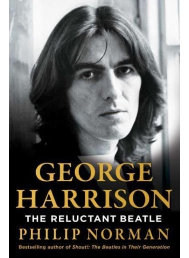 George Harrison : The Reluctant Beatle