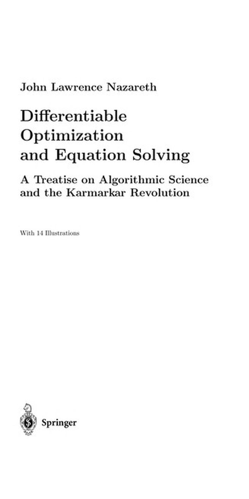 Differentiable optimization and equation solving: a treatise on algorithmic science and the Karmarkar revolution | Authored by J. L. Nazareth | Paperback | Published by Springer