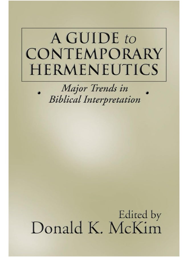 A Guide to Contemporary Hermeneutics 