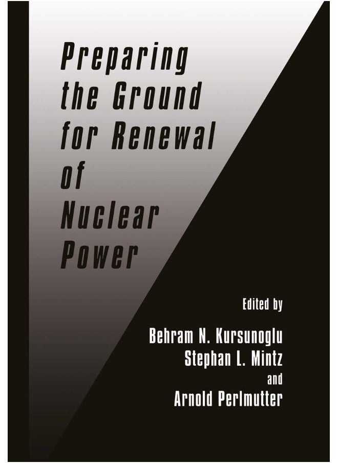 Preparing the Ground for Renewal of Nuclear Power 