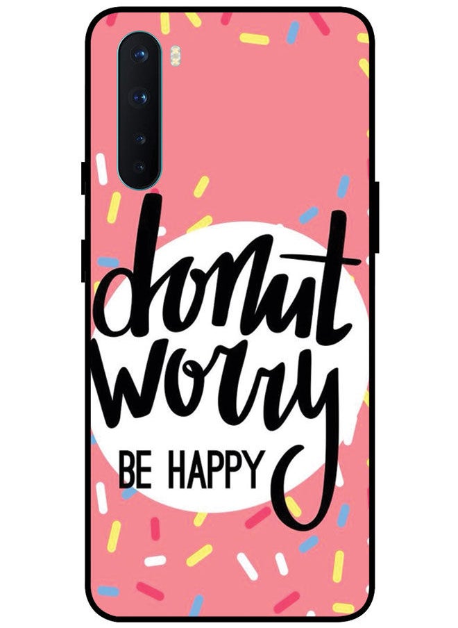 EYE CATCH - Protective Case Cover For OnePlus Nord Smart Series Printed Protective Case Cover for OnePlus Nord Donut Worry Be Happy - Image 1