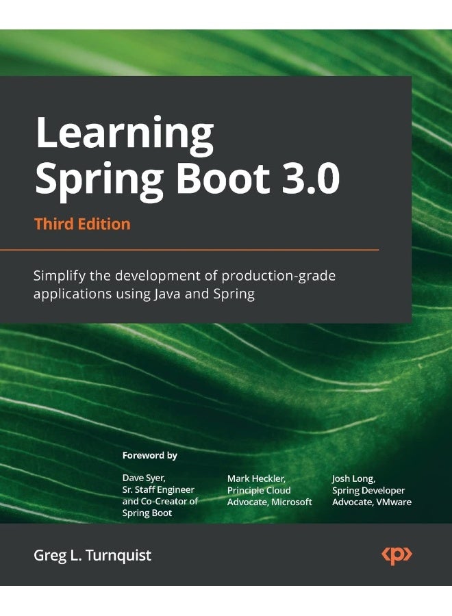 Learning Spring Boot 3.0 - Third Edition: Simplify the development of lightning-fast applications based on microservices and reactive programming 