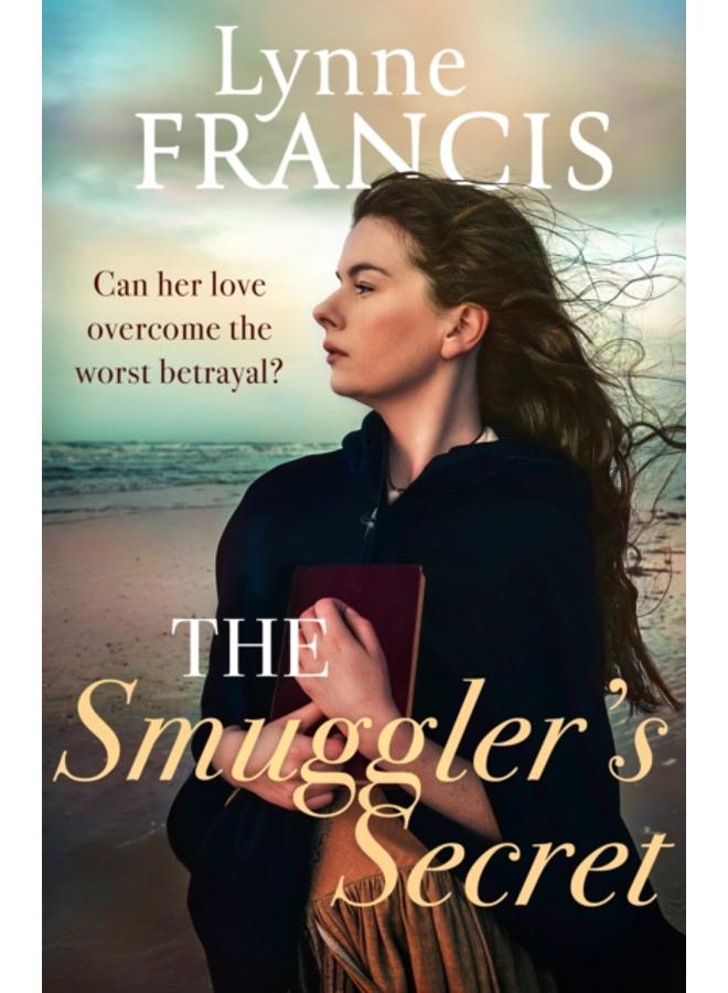 The Smuggler's Secret : a gripping, evocative historical saga