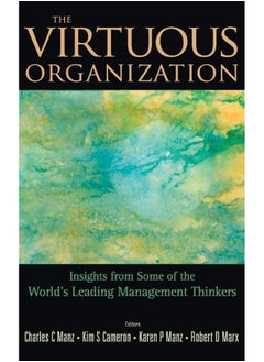 Virtuous Organization, The: Insights From Some Of The World's Leading Management Thinkers 