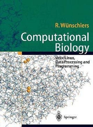 COMPUTATIONAL BIOLOGY: UNIXLINUX DATA PROCESSING AND PROGRAming - pzsku/Z68CCA8B9EAA53212E2BEZ/45/_/1664272595/e12cd467-20a0-45f3-b7fa-a3094a938b46