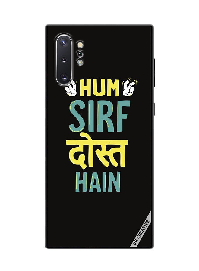 VR CREATIVE Protective Case Cover For Samsung Galaxy Note10 Plus 5G Hum Sirf Dost Hai Design Multicolour - Image 1