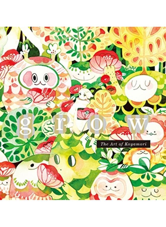 Grow: The Art of Koyamori