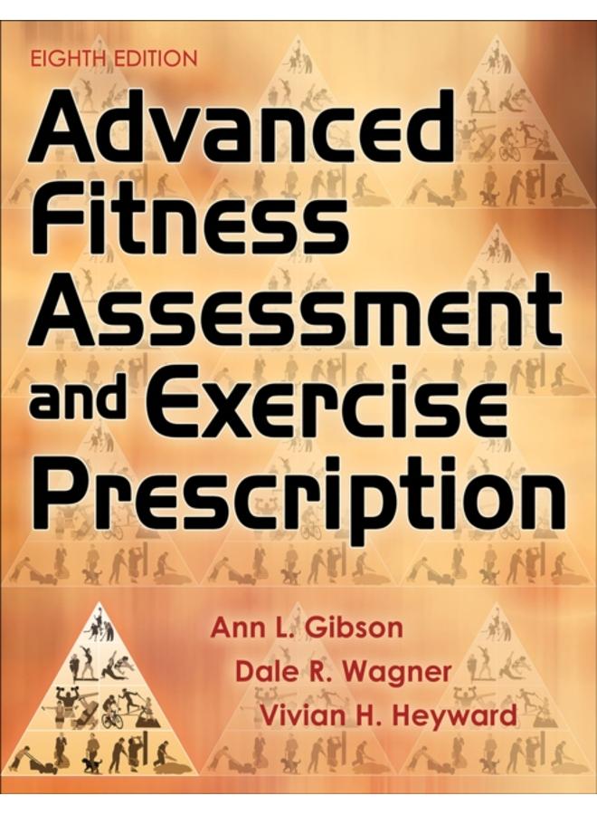 Advanced Fitness Assessment and Exercise Prescription 