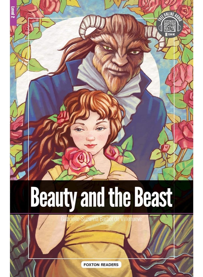 beauty and the Beast - Foxton Readers Level 2 (600 Headwords A2/B1) with free online AUDIO