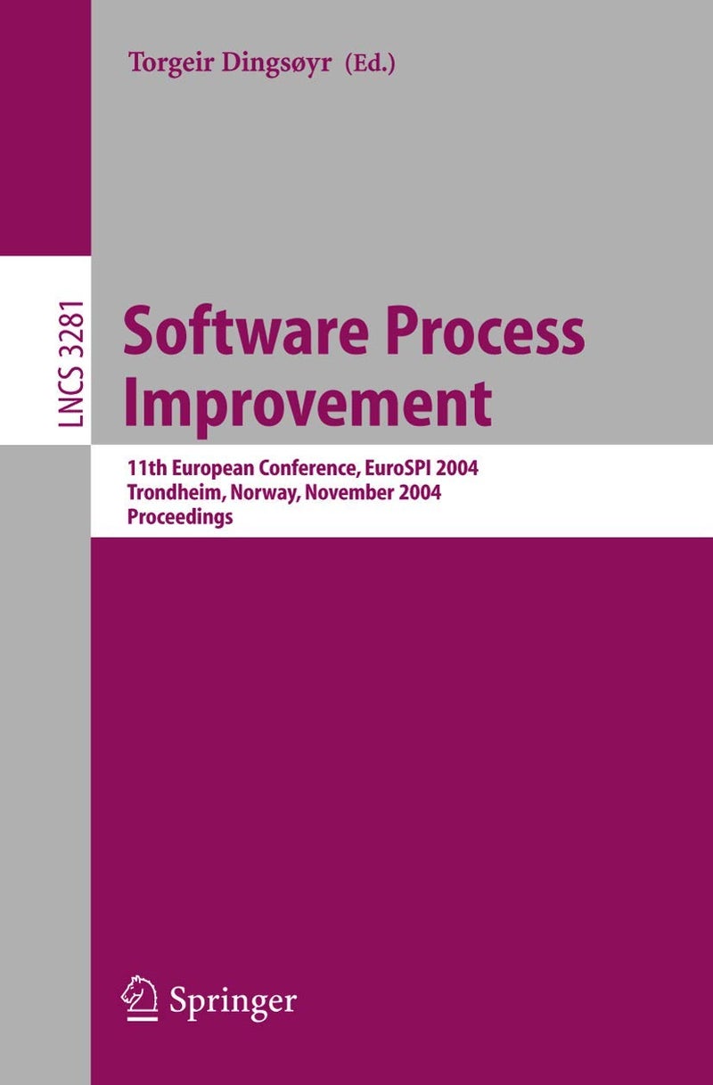 Software Process Improvement: 11th European Conference, EuroSPI 2004, Trondheim, Norway, November 10-12, 2004. Proceedings 