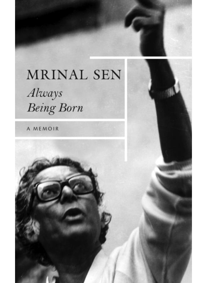 Always Being Born ??? A Memoir 