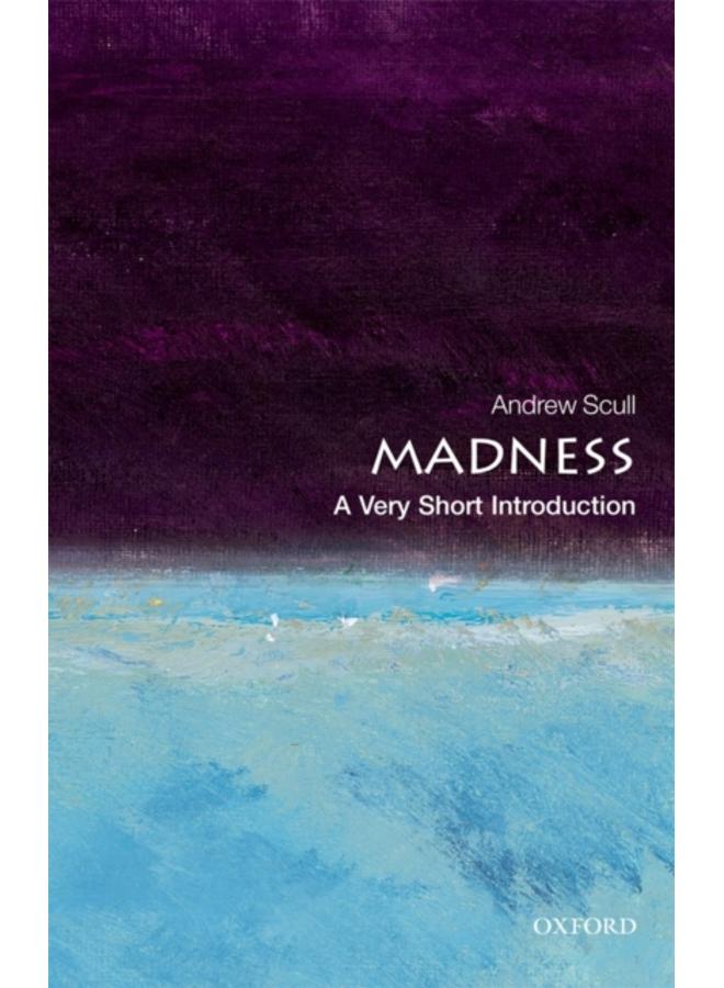 Madness: A Very Short Introduction 