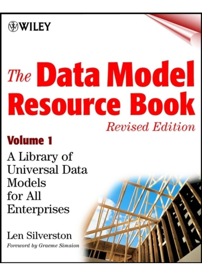 The Data Model Resource Book Volume 1 A Library of Universal Data Models for All Enterprises - Paperback