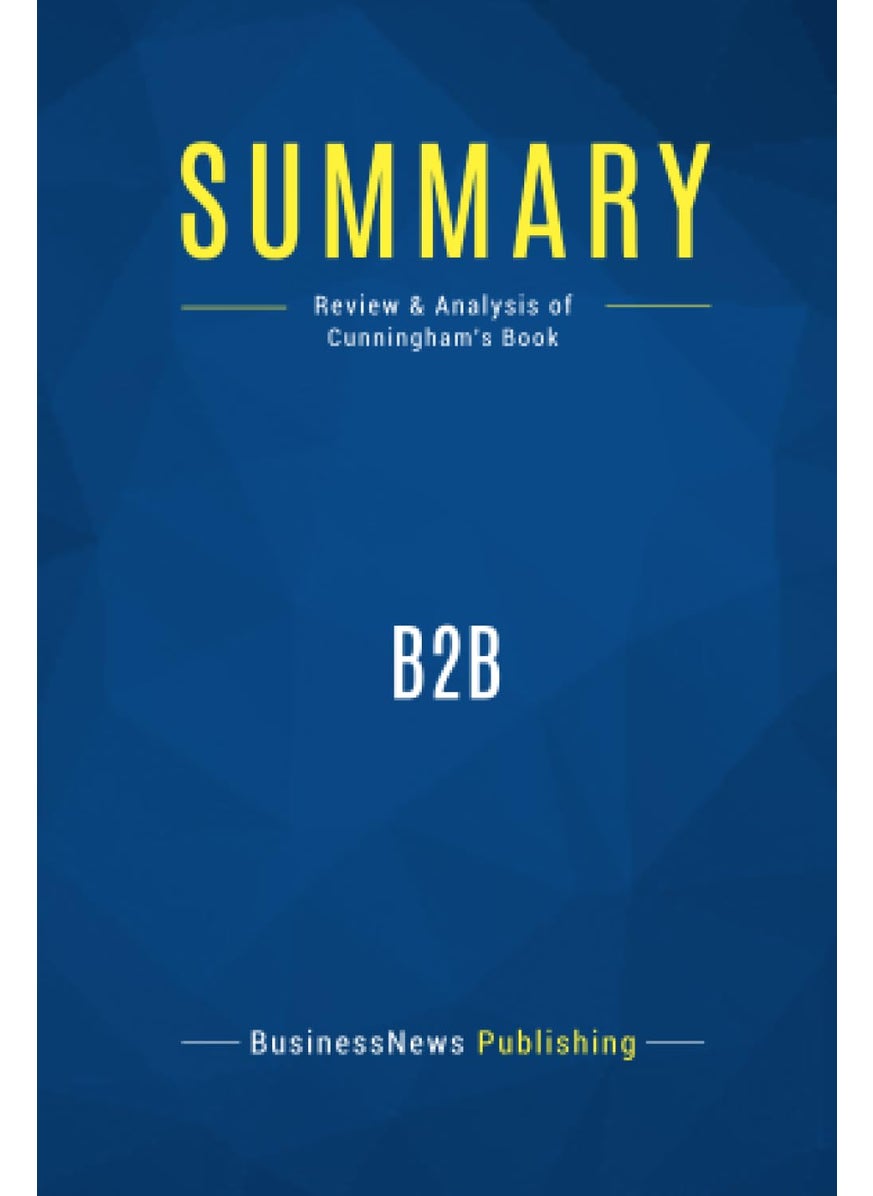 Summary: B2B: Review and Analysis of Cunningham's Book  - Image 1