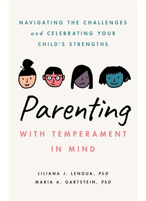 Parenting with Temperament in Mind: Navigating the Challenges and Celebrating Your Child's Strengths