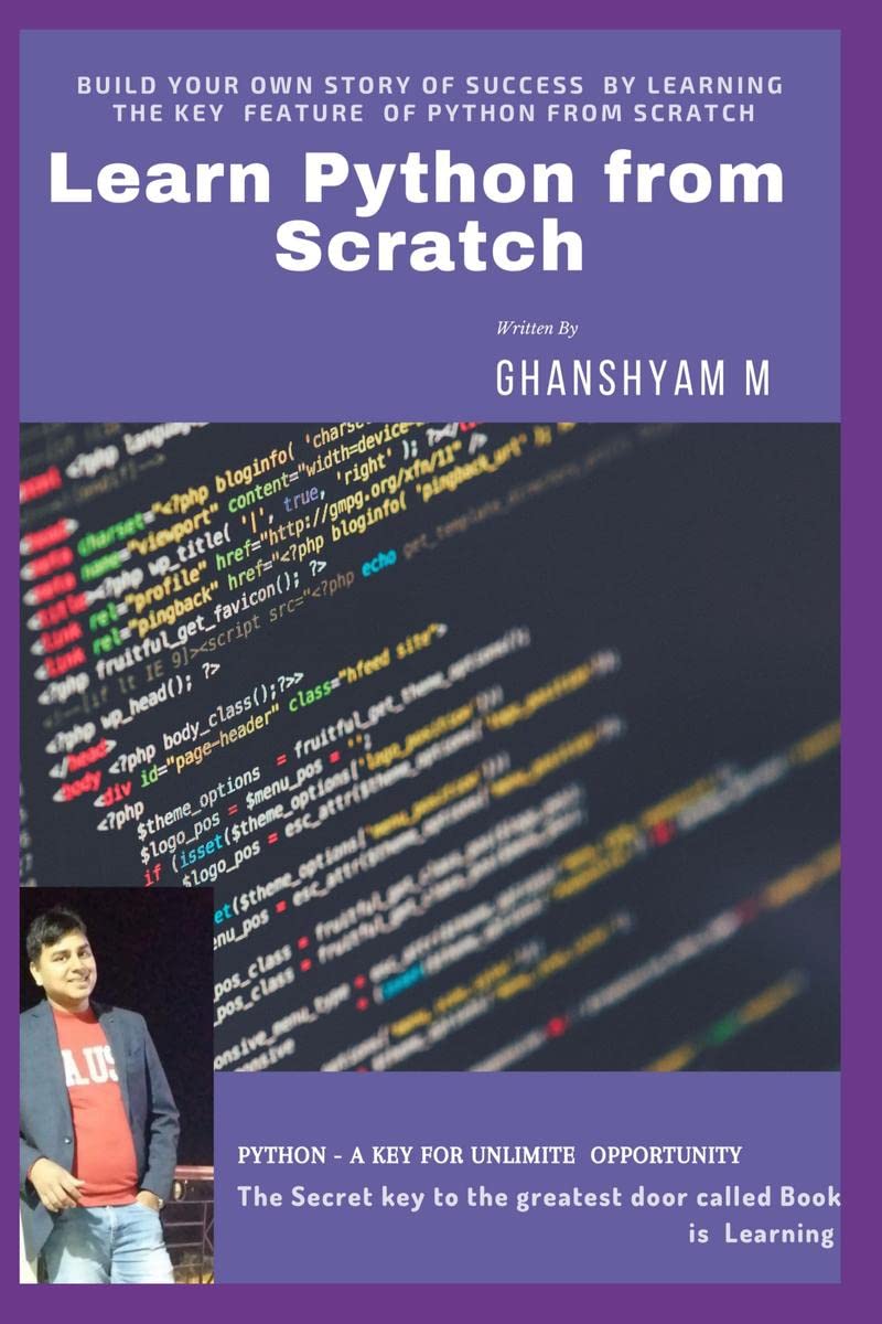 Learn Python from Scratch : Python-Key for Unlimited Opportunity