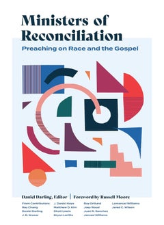 Ministers of Reconciliation: Preaching on Race and the Gospel 