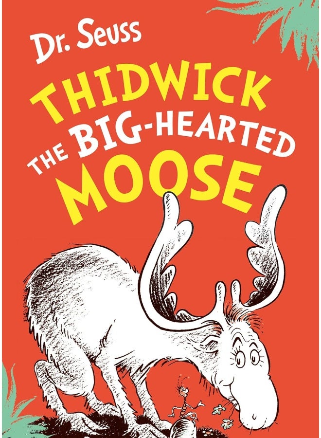 Thidwick the Big-Hearted Moose: A classic and funny illustrated children’s book about a big-hearted moose – from the bestselling author of Cat in the Hat!  - Image 1