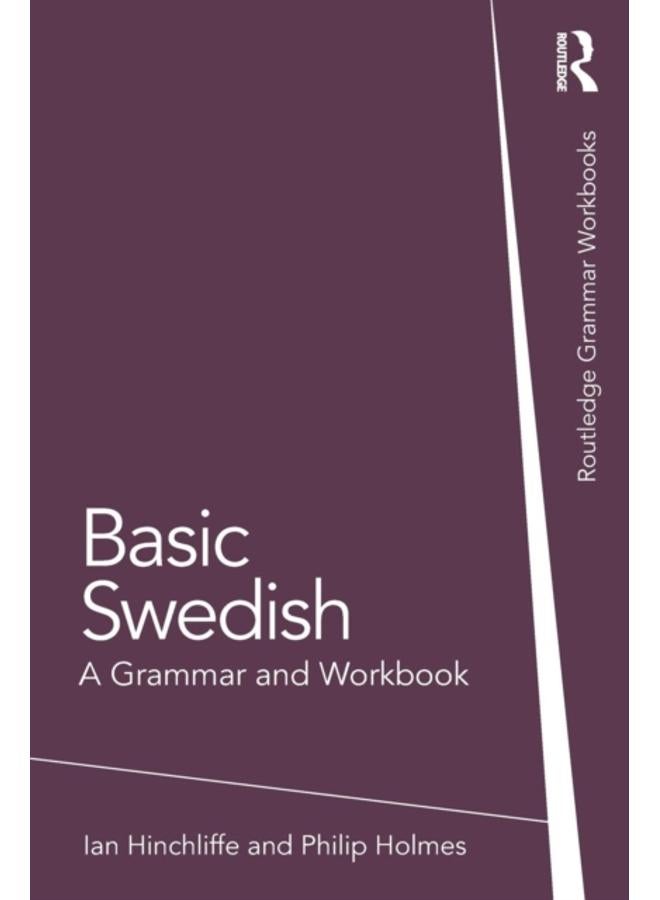 Basic Swedish : A Grammar and Workbook 