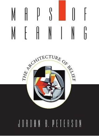 Maps Of Meaning: The Architecture Of Belief - pzsku/Z68F87CFE76E67896C86FZ/45/_/1703601559/5d357724-22c9-4634-8b41-40474236bec1