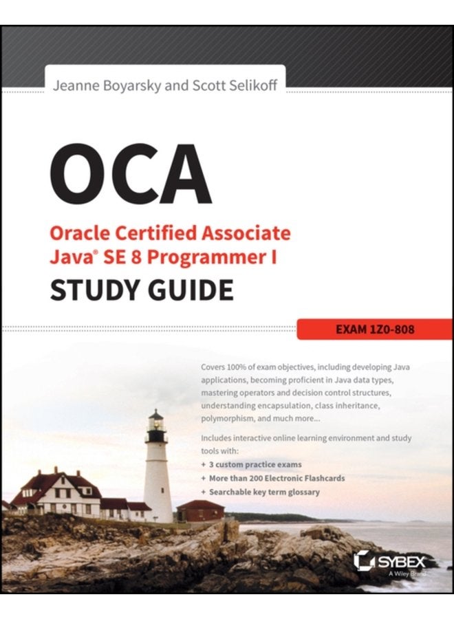 OCA Oracle Certified Associate Java SE 8 Programmer I Study Guide Exam 1Z0 808 - Paperback