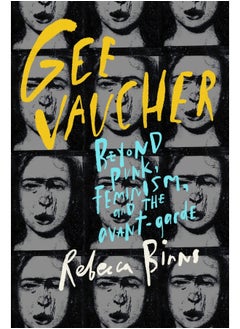 Gee Vaucher: Beyond Punk, Feminism and the Avant-Garde 