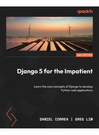 Django 5 for the Impatient - Second Edition: Learn the core concepts of Django to develop Python web applications - pzsku/Z690215D6EE9F93304171Z/45/1748328813/31a80c36-bdc1-4fa0-9f64-735eafb50eea