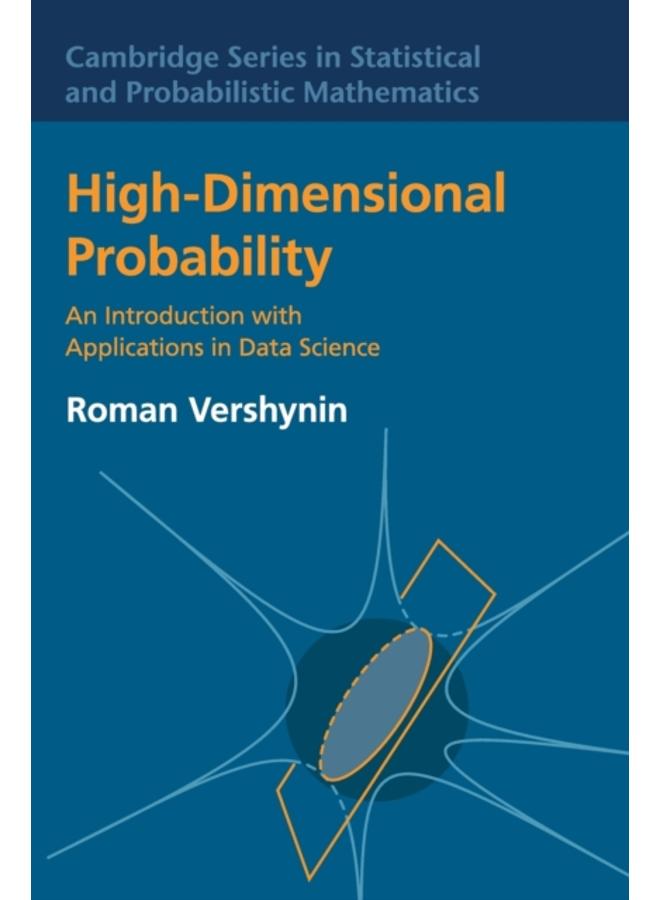 High-Dimensional Probability : An Introduction with Applications in Data Science