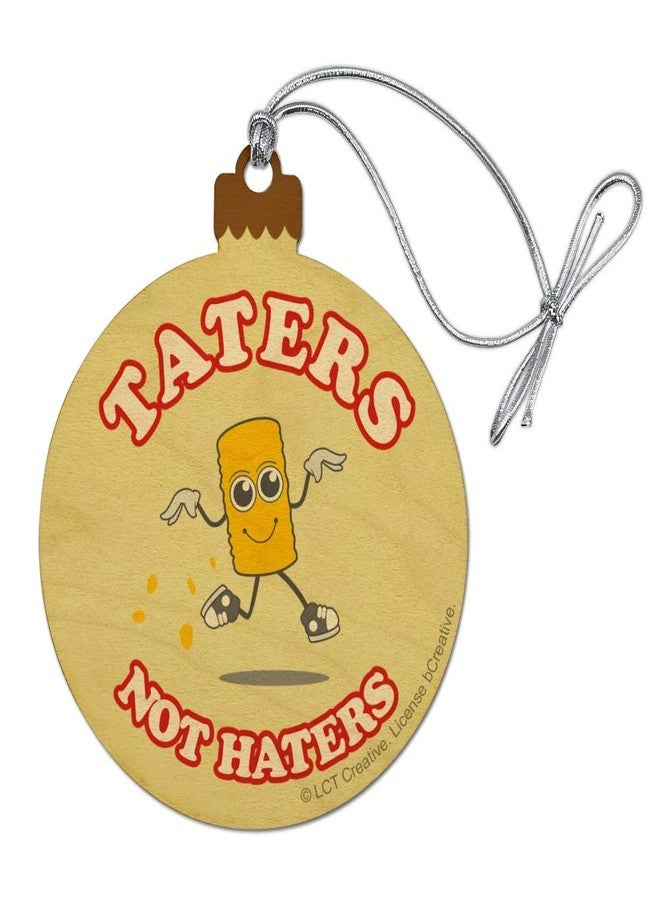 GRAPHICS & MORE Taters Not Haters Tots Funny Humor Wood Christmas Tree Holiday Ornament - Image 1