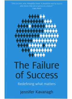 Failure of Success, The – Redefining what matters