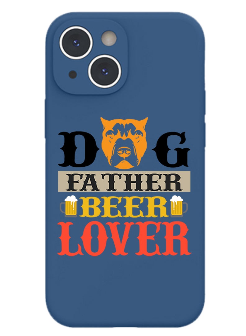 Theodor Protective Slim Fit Case Liquid Silicone Cover with Full Body Protection Anti-Scratch Shockproof Case For iPhone 14 Blue  - Dog father Beer Lover white copy - Image 1
